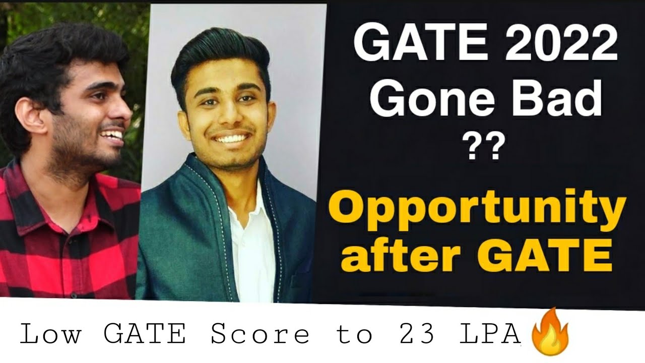 GATE 2022 Gone Bad?? ( Opportunities after GATE CSE )