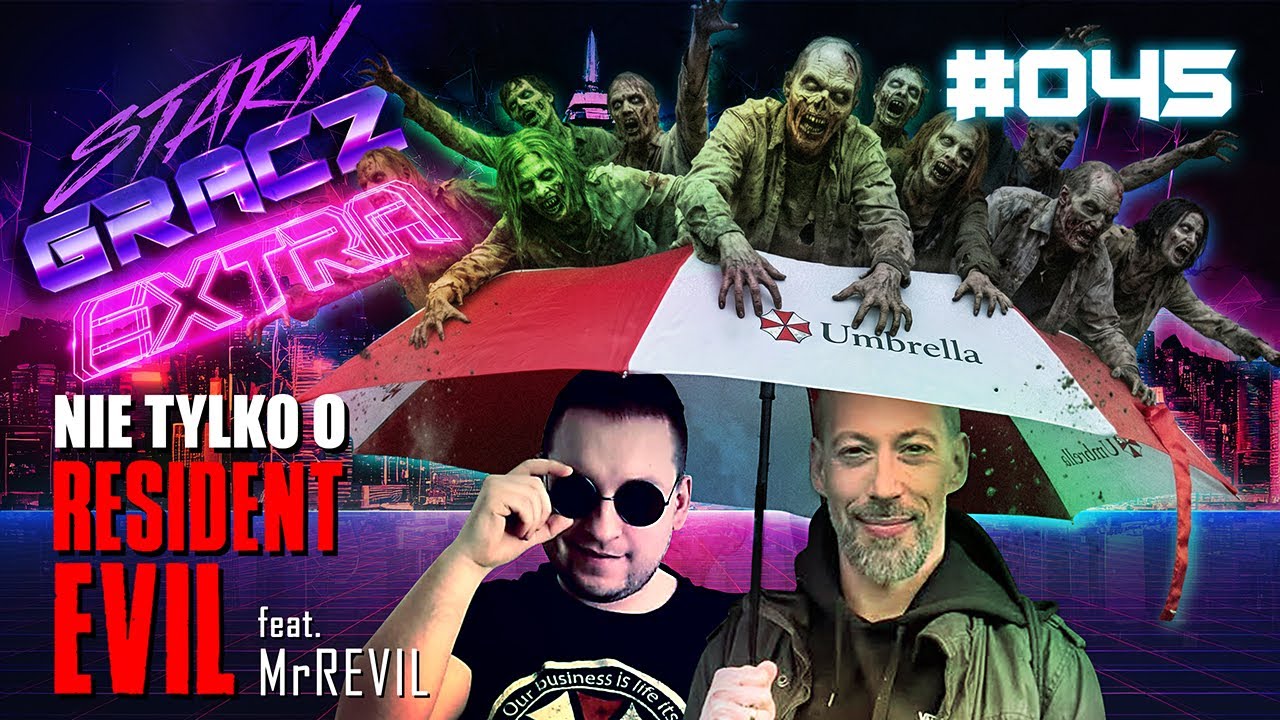 Extra 045: Nie tylko o Resident Evil ft. MR Revil