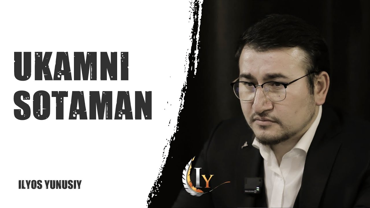 Ukamni sotaman. Dunyoni yig'latgan real hayotdan olingan hikoya. | Ilyos Yunusiy |