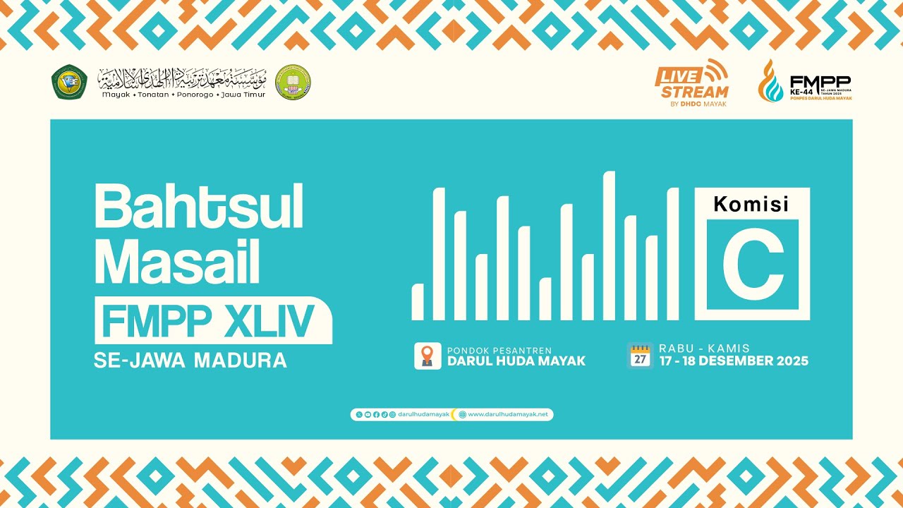 Jalsah 2 I Komisi C Bahtsul Masail FMPP Ke 44 Se- Jawa Madura I Ponpes Darul Huda Mayak