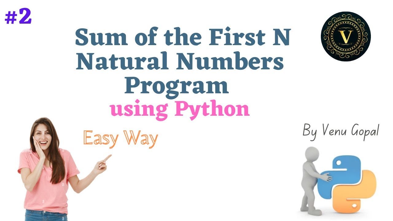 Sum Of First N Natural Numbers Program Using Python | Sum Of First N Natural Numbers In Python