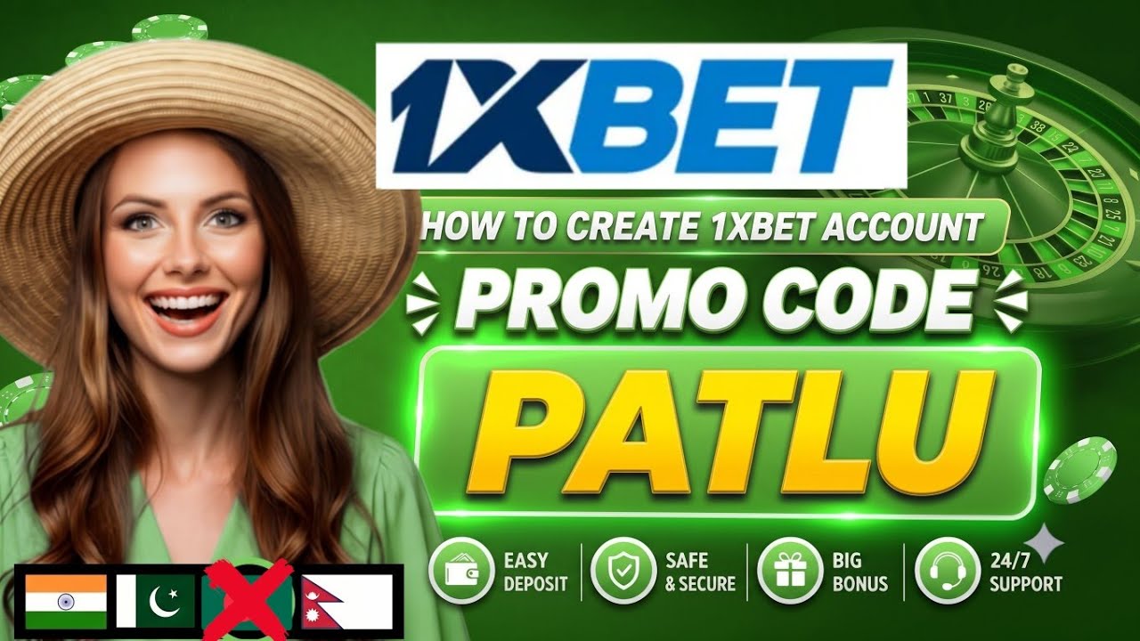 1XBET PROMO CODE / FREE BOOST 1XBET FOR REGISTRATION / PROMO CODE NEW - PATLU/ 1XBET 2026