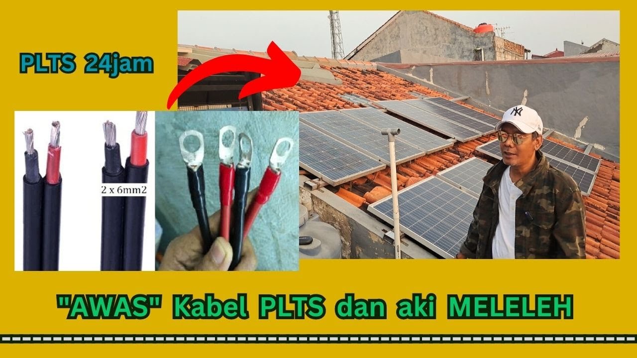AWAS Kabel PLTS dan aki MELELEH ‼️| Teknik Pengkabelan Listrik Tenaga Surya Agar Safety dan Efisien
