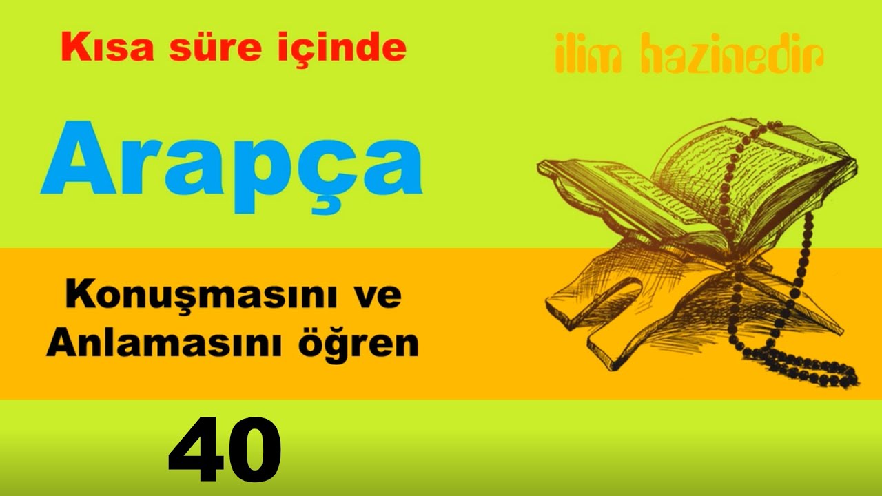 040 Kısa Sürede Arapça Konuşmasını ve Anlamasını Öğren 18/2