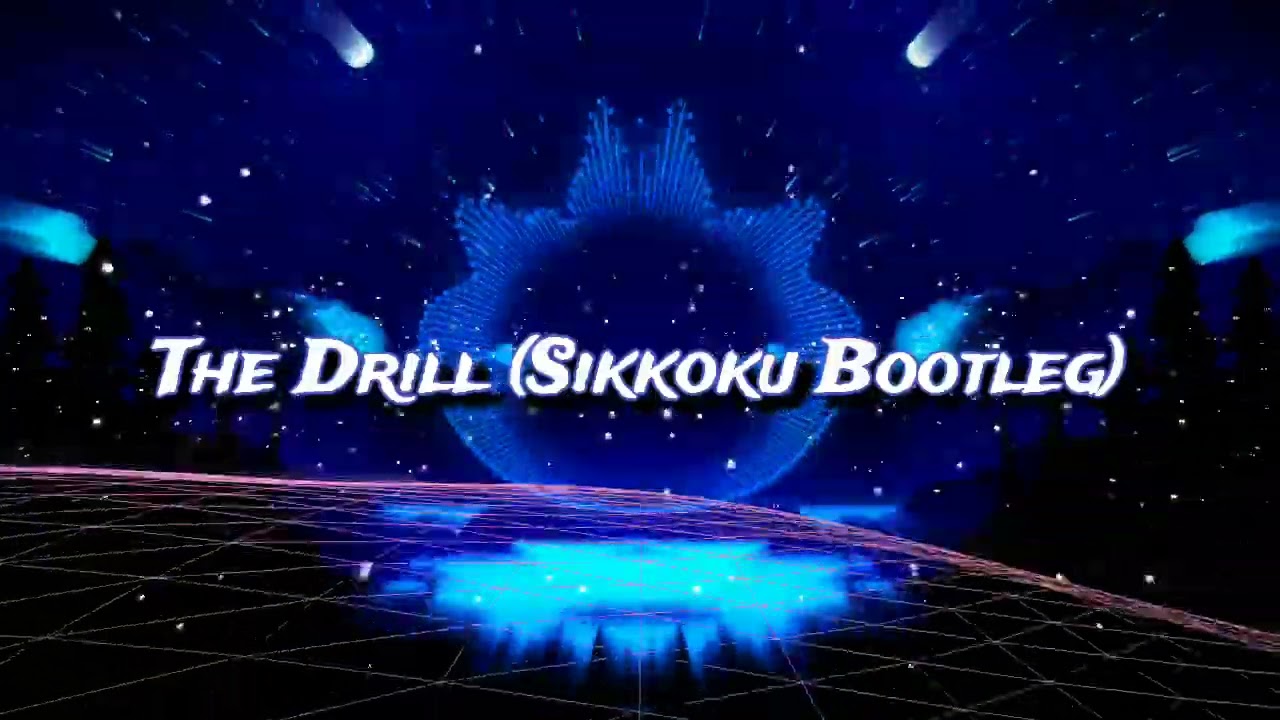 THE DRILL (SIKKOKU BOOTLEG)