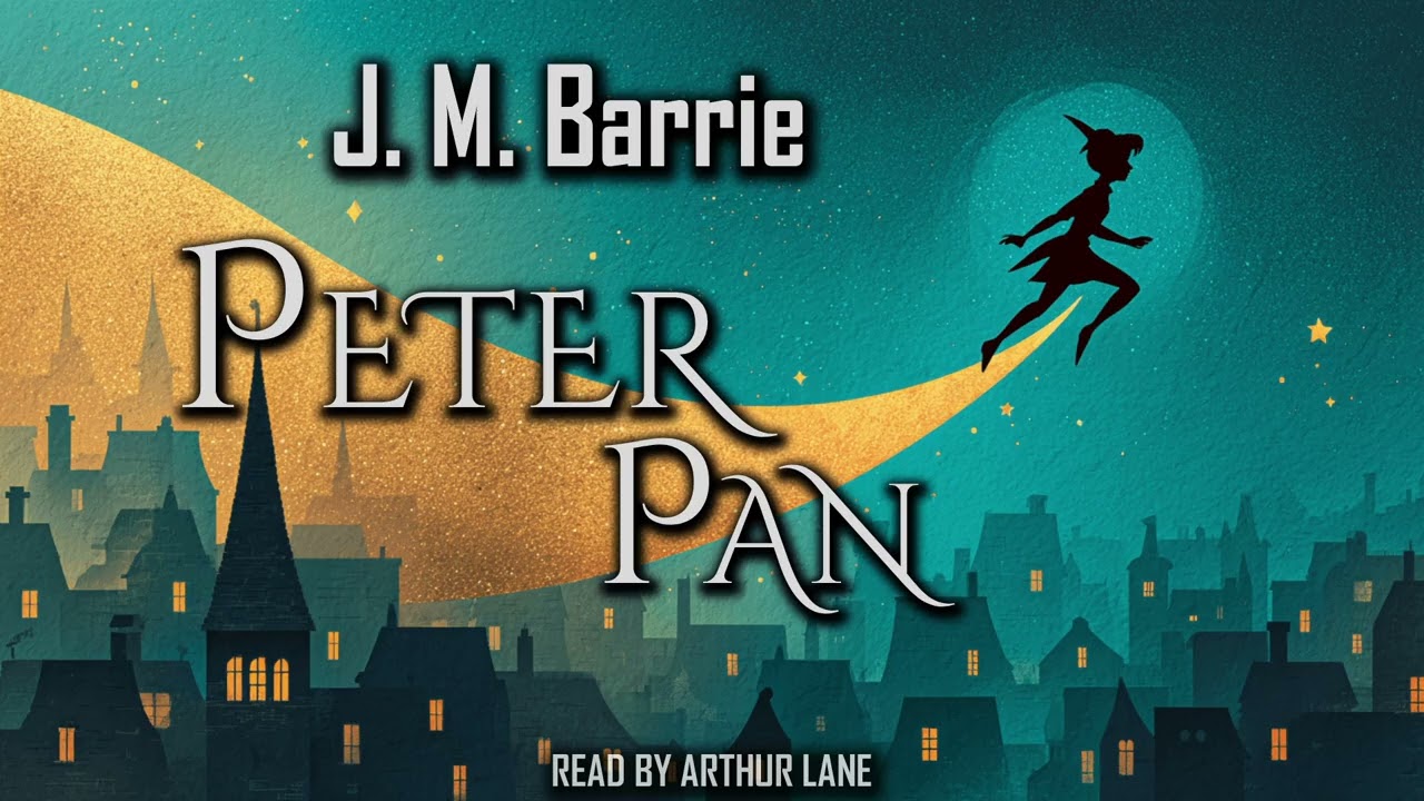 Peter Pan by J. M. Barrie | Full Audiobook