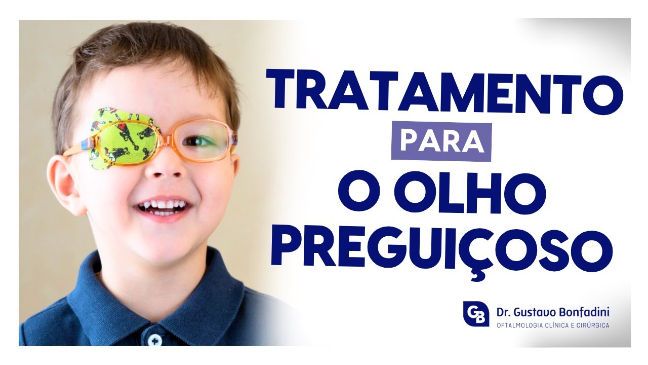 OLHO PREGUIÇOSO: COMO TRATAR A AMBLIOPIA
