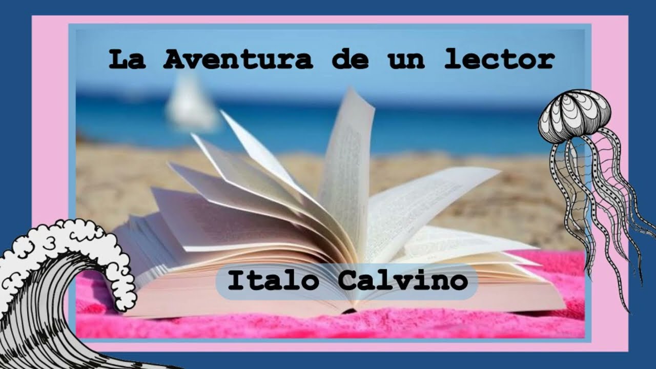La aventura de un lector - Italo Calvino