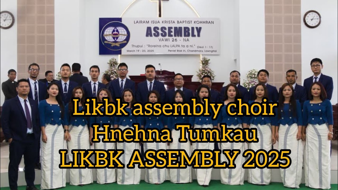 Hnehna Tumkau || LIKBK Assembly Choir -||Assembly 2025