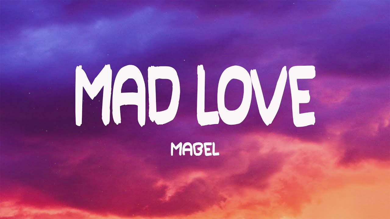 Mabel - Mad Love (Lyrics)