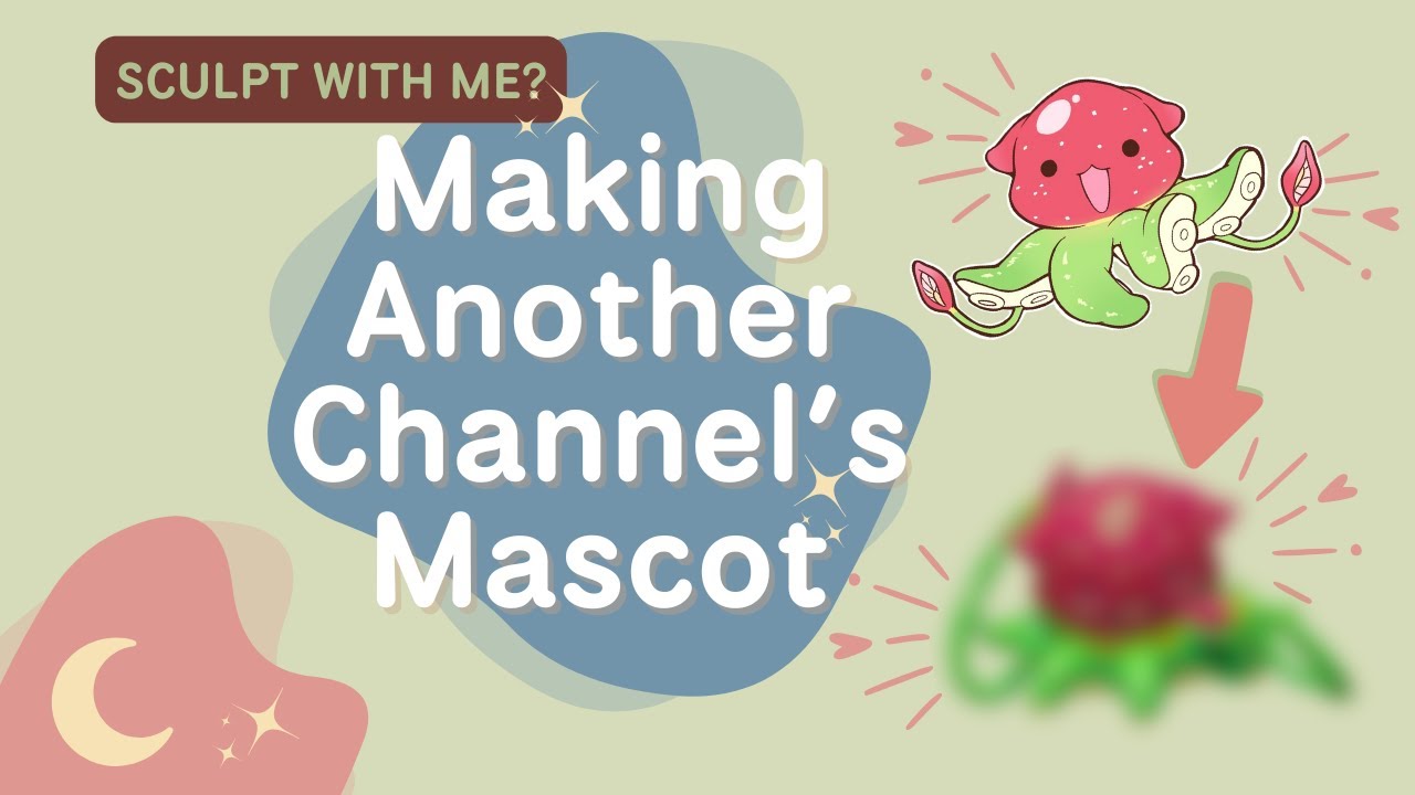 Making another channel's mascot | Sculpt with me?