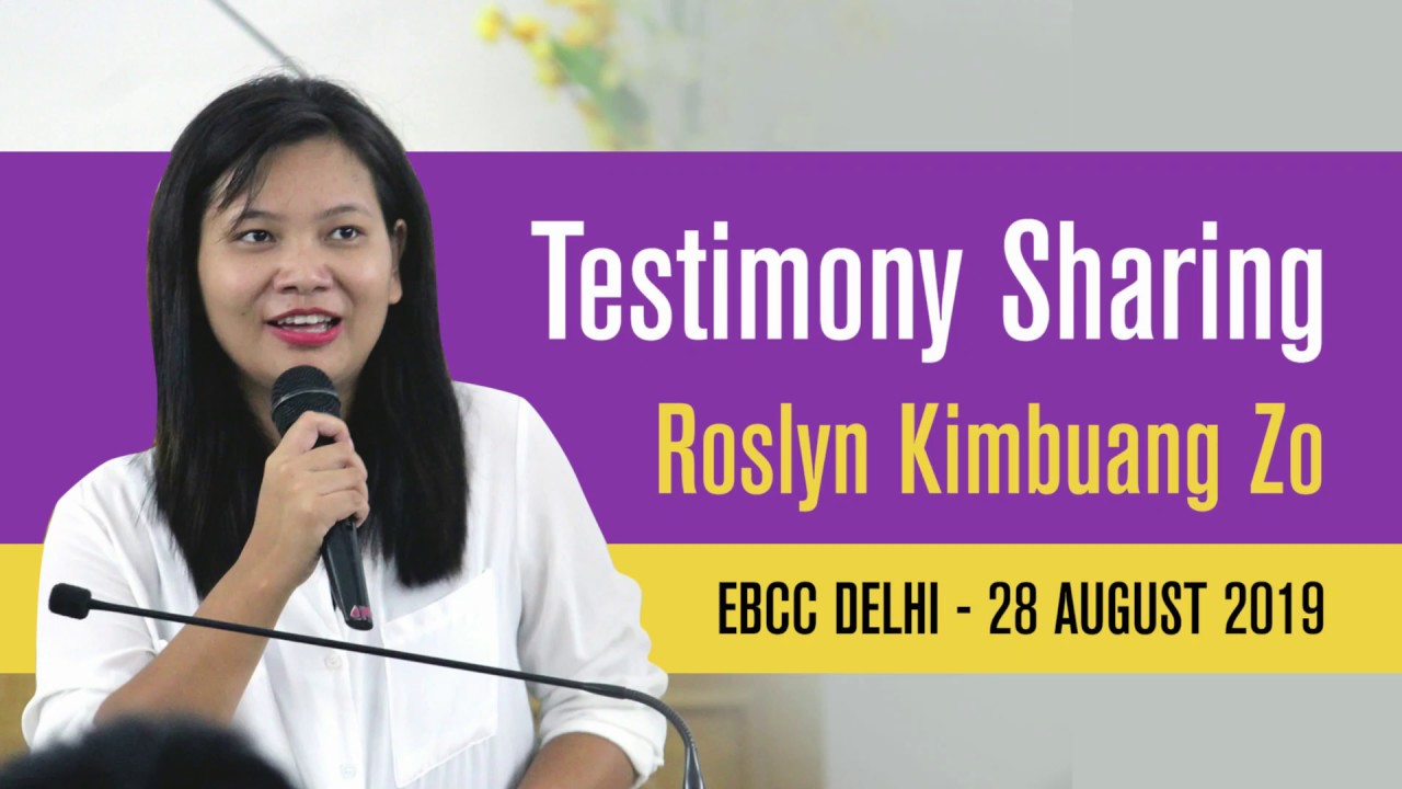 Testimony Sharing by Roslyn Kimbuang Zo at EBCC Delhi | 28 August 2019