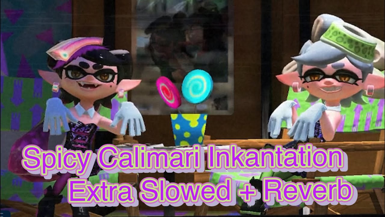 Spicy Calamari Inkantation (Extra Slowed + Reverb)