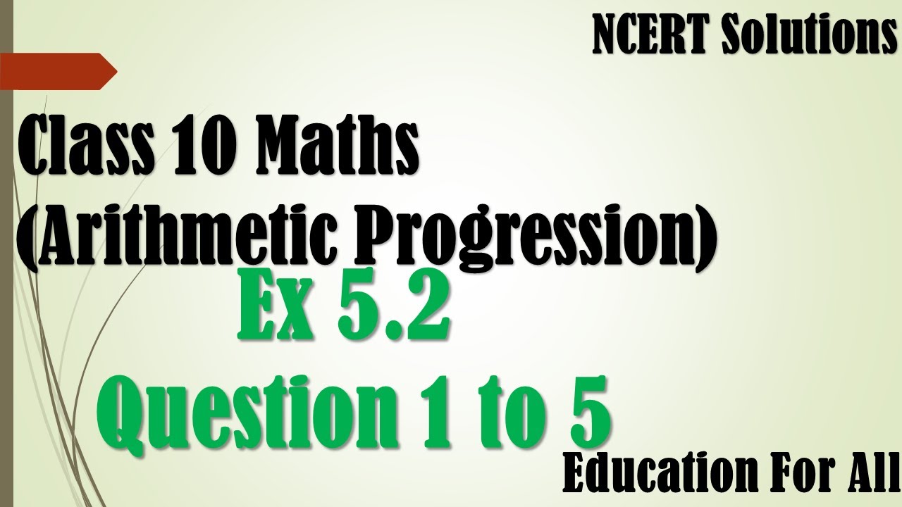 Class 10 NCERT | Arithmetic Progression | EXERCISE 5.2 Complete Solutions (CBSE/JAC)