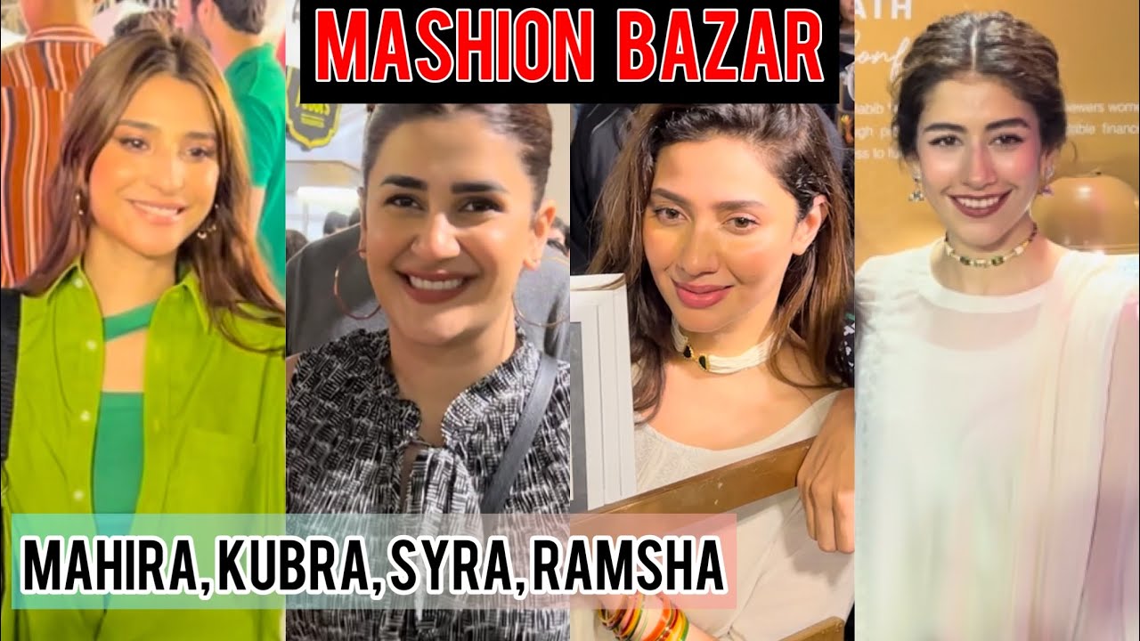 Mahira khan - Kubra Khan - Syra Yousuf - Ramsha Khan - Taha G - Mashion Bazar