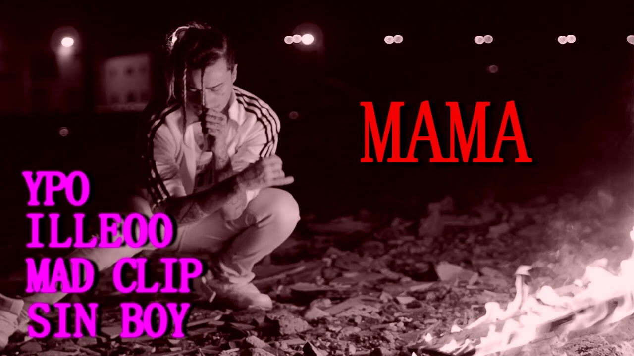 Sin Boy x Mad Clip x illeoo x Ypo - MAMA (Unreleased)