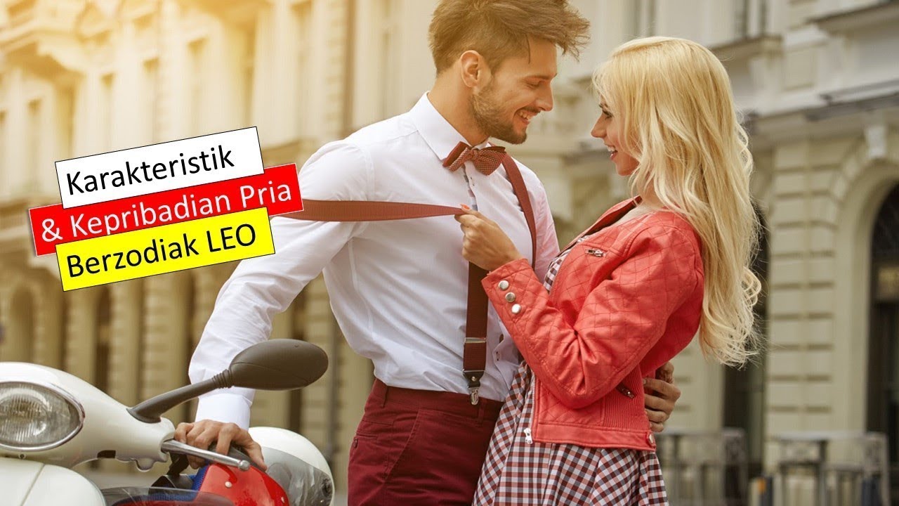 🔴 Karakter & Sifat Pria Zodiak Leo Dalam Percintaan