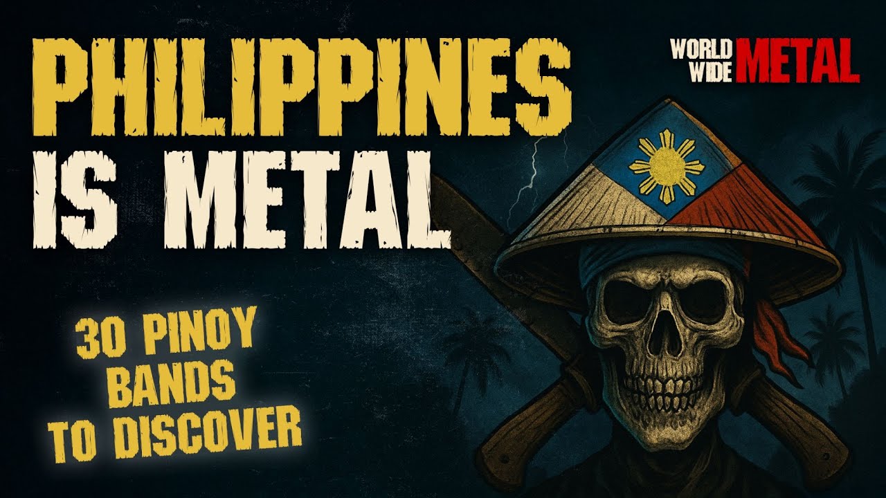 WorldWide Metal: 30 Pinoy Bands UNLEASHED— Hidden Filipino Metal