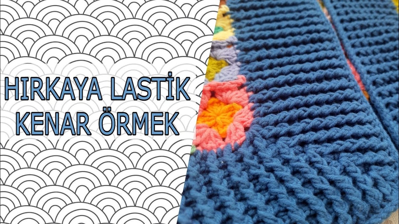 HIRKA YELEK KENARI YAPIYORUZ