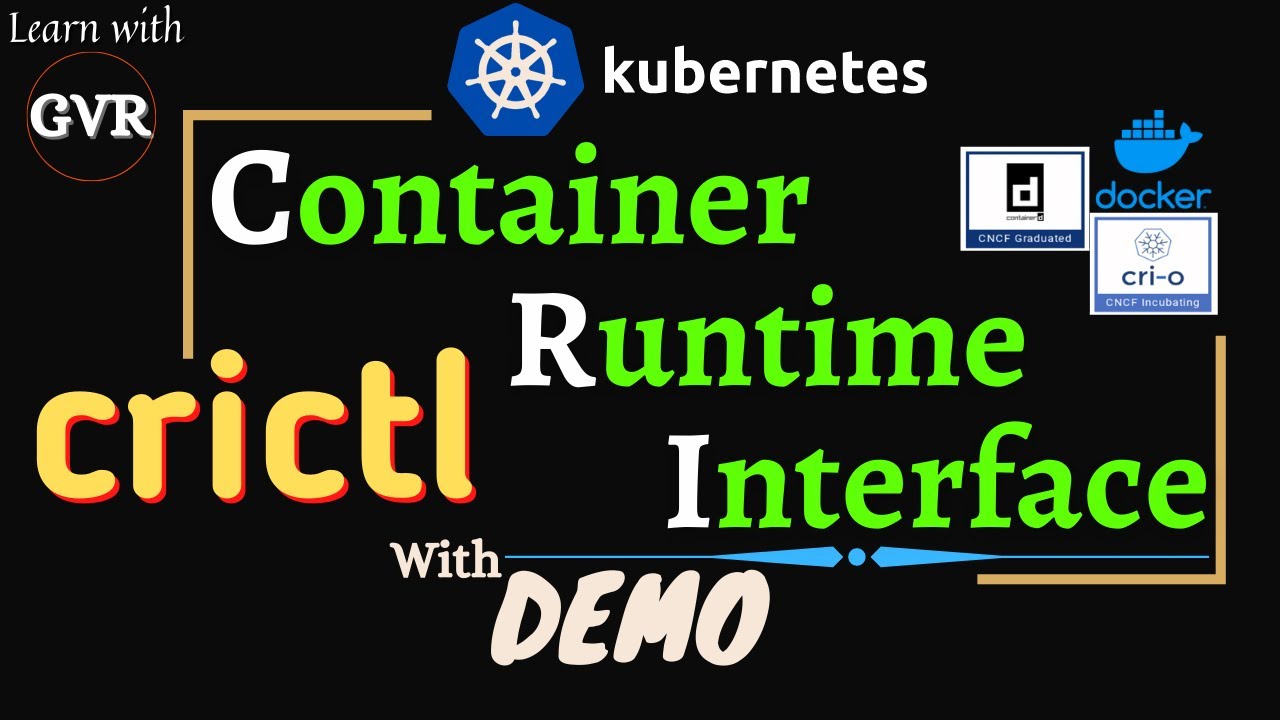 Kubernetes - Container Runtime Interface (CRI) - CRICTL demo