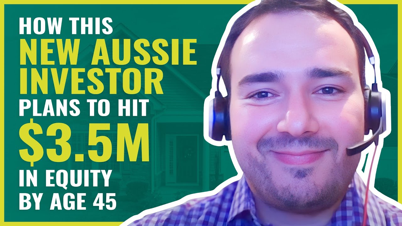 How This New Aussie Investor Plans to Hit $3.5M in Equity by Age 45 | #275