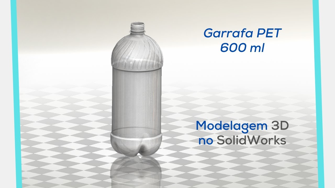 Garrafa PET - Solidworks tutorial - Modelagem Completa