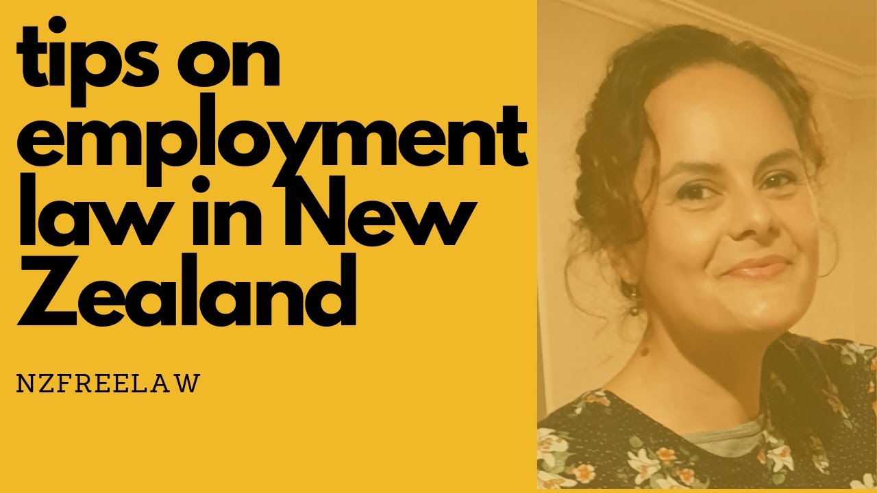 Tips on employment law in New Zealand.