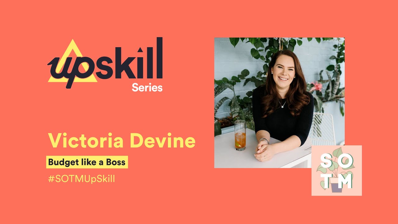 UpSkill & Budget like a Boss with Victoria Devine from She's on the Money