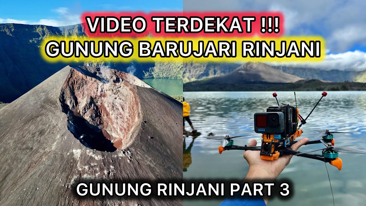 NGERI !!! GUNUNG BARUJARI DARI DEKAT || RINJANI PART 3