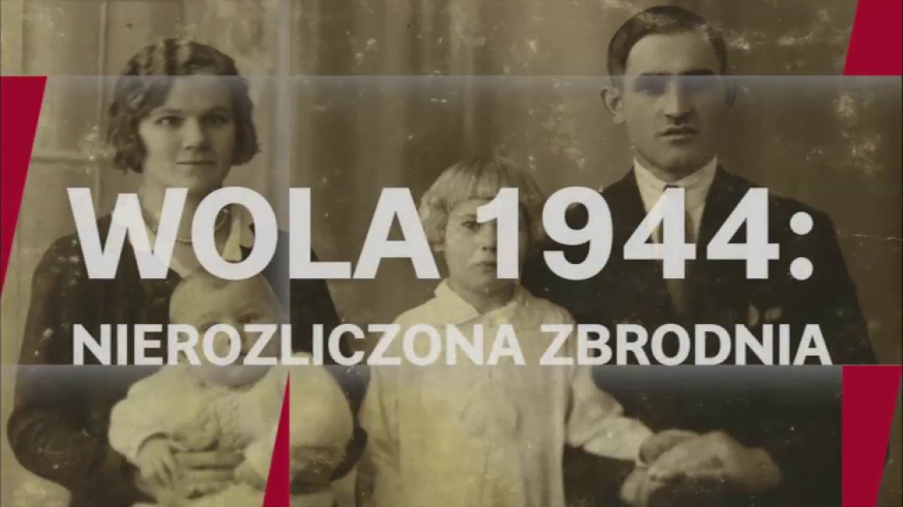 WOLA 1944  NIEROZLICZONA ZBRODNIA