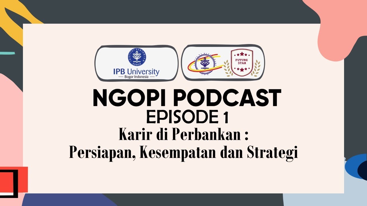 NGOPI EP.1 Karier di Perbankan: Persiapan, Kesempatan, dan Strategi