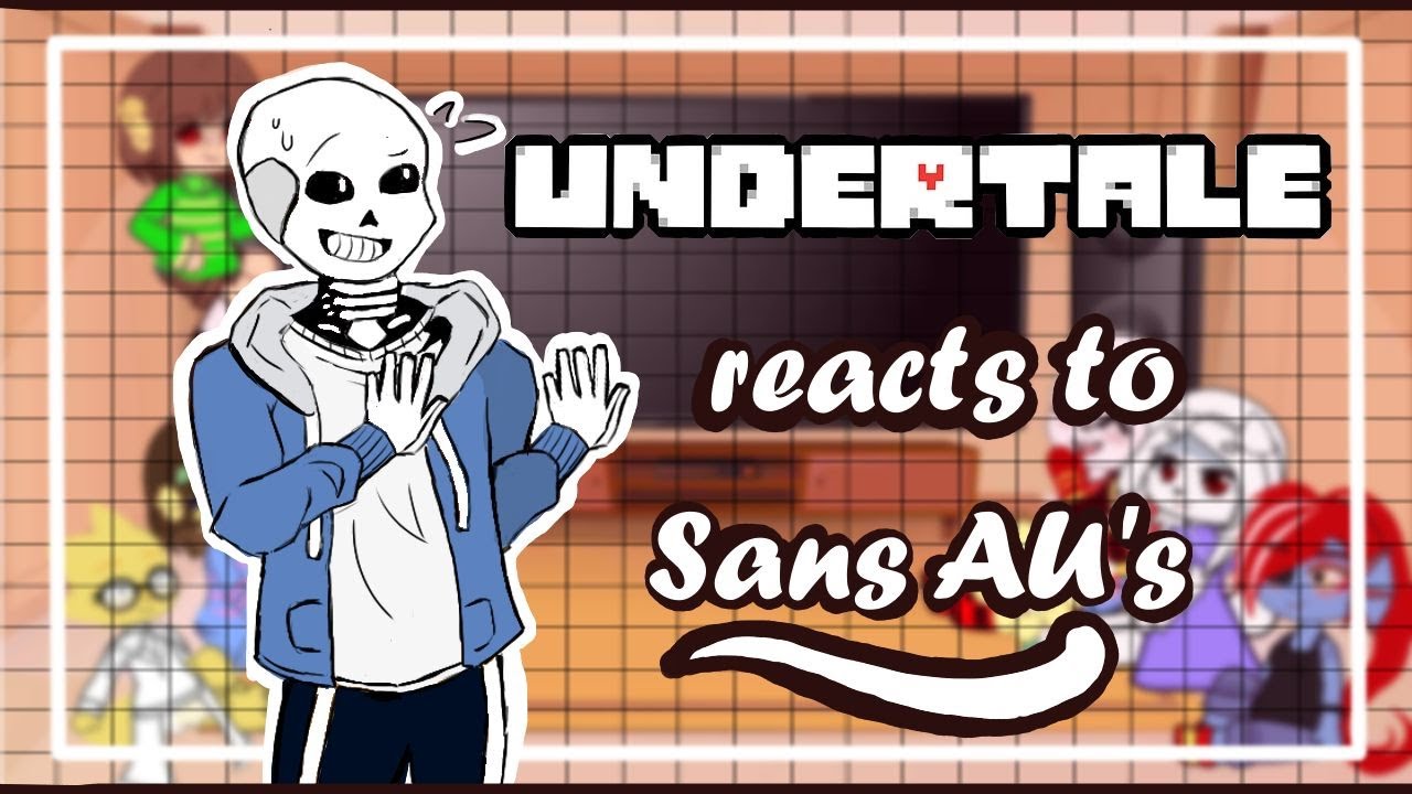 Реакция UNDERTALE на AU Санса и многое другое ✨// РЕАКЦИЯ GACHA!!