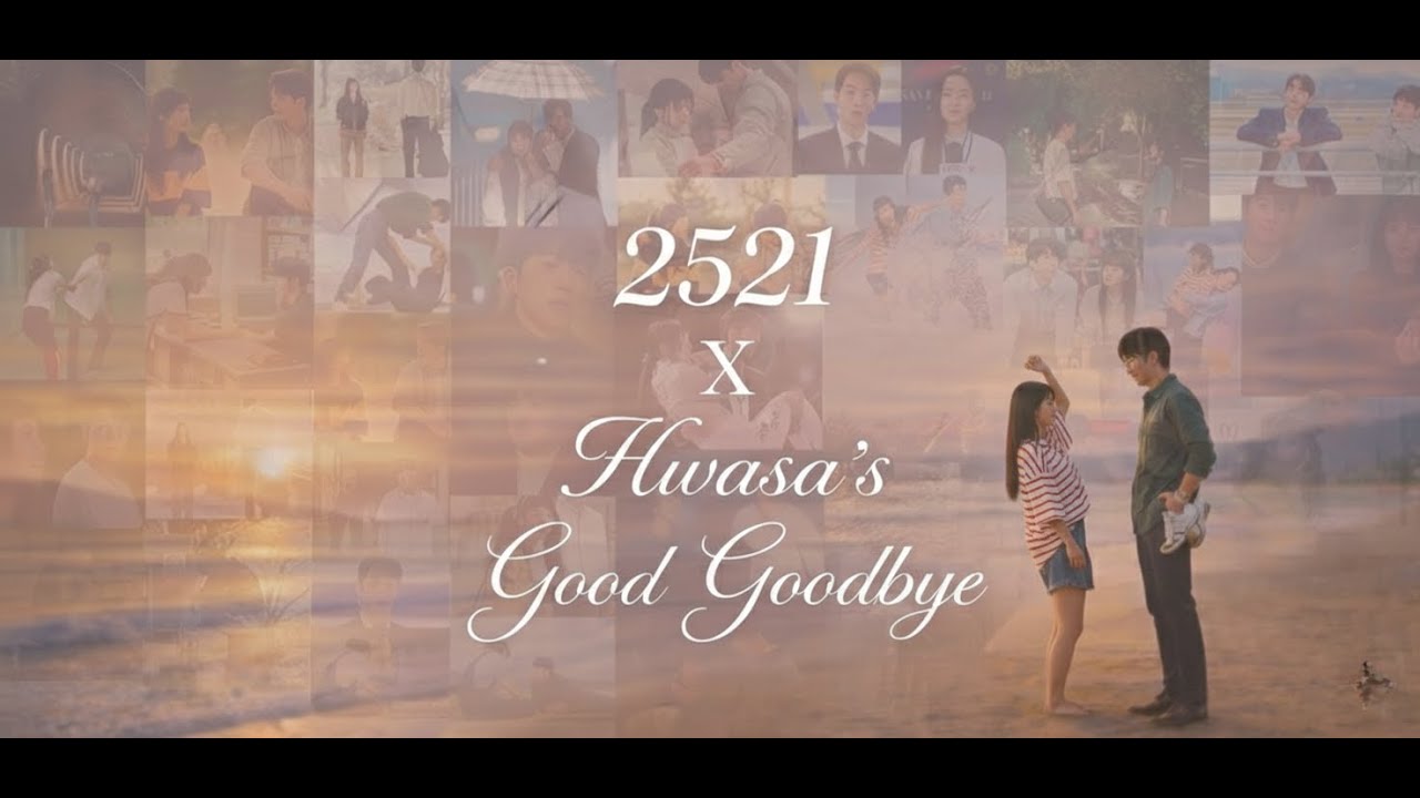 Twenty Five Twenty One | HWASA – Good Goodbye | [FMV] Na Hee Do & Baek Yi Jin