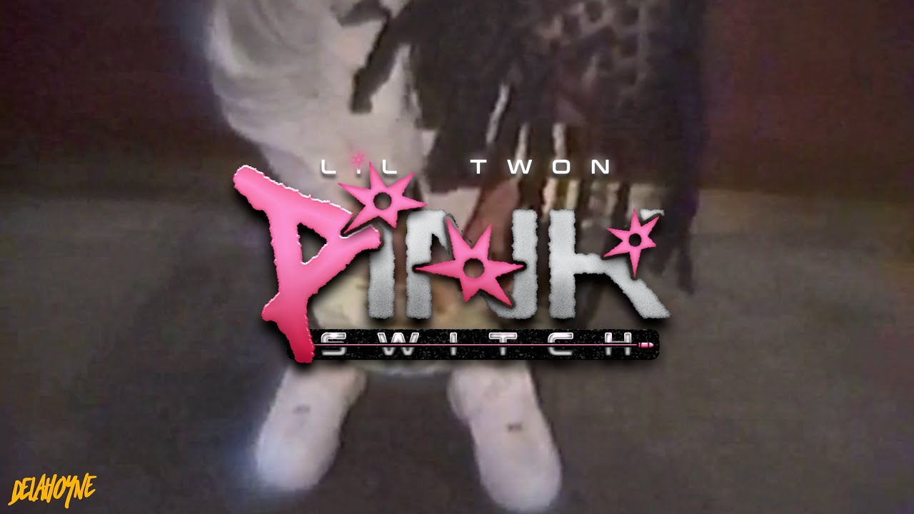 Lil Twon - Pink switch (Official Video) DirBy, @DeLaHoyne