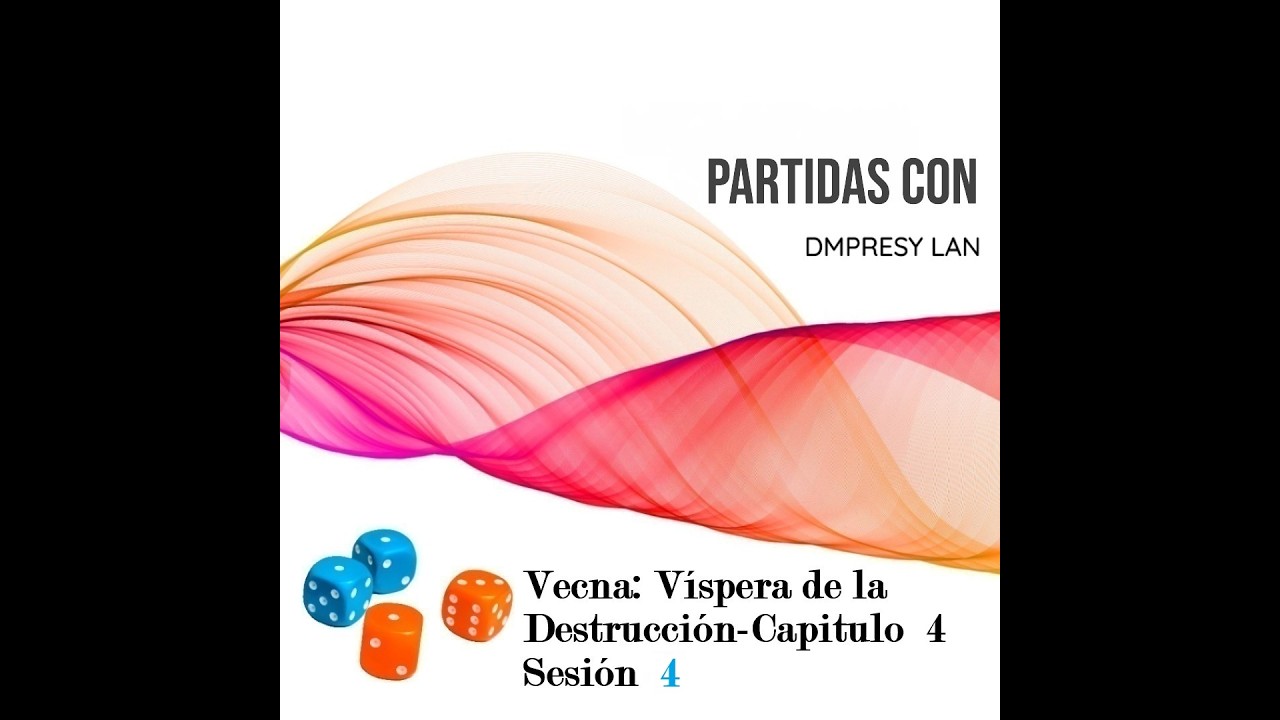 Vecna Víspera de la Destrucción Capitulo 4 Sesión 4