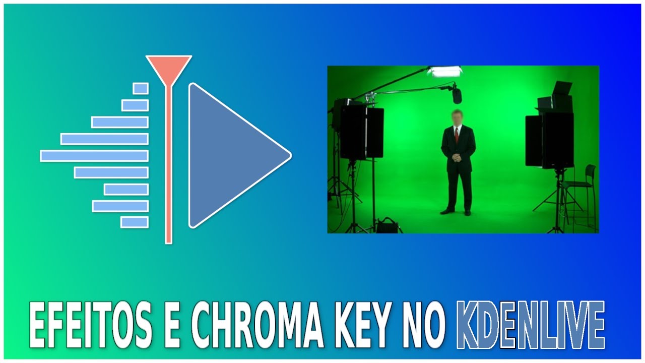 Efeitos e Chroma Key no Kdenlive