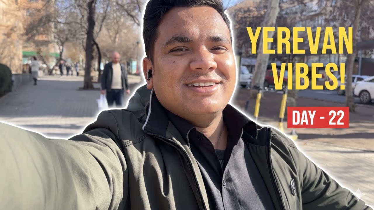 आज मेरा Daily Vlog Day-22 sweet Morning Yerevan Armenia 🇦🇲 🌅🫣