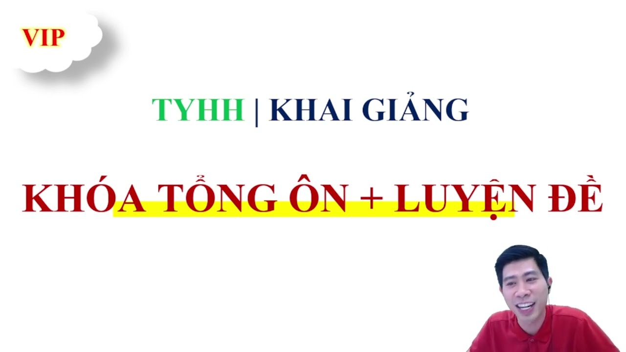 KHAI GIẢNG KHÓA TỔNG ÔN + LUYỆN ĐỀ 2023|TYHH