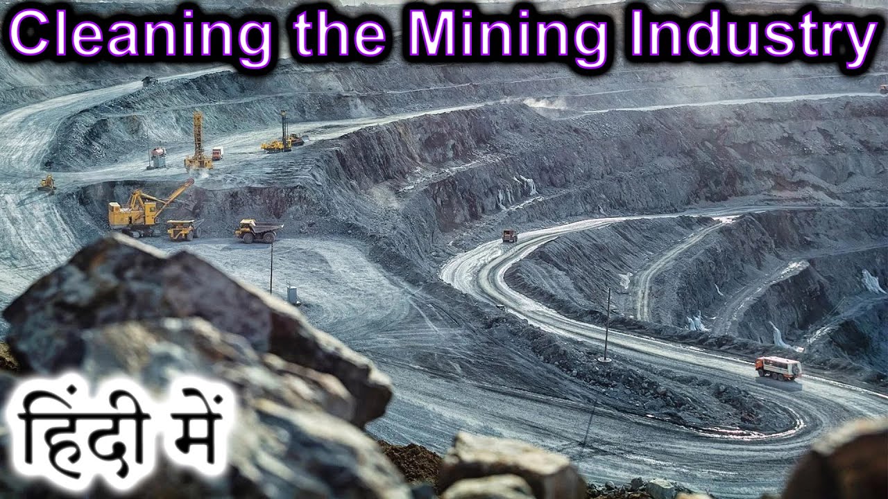 Cleaning the mining Industry in HINDI {Future Friday}