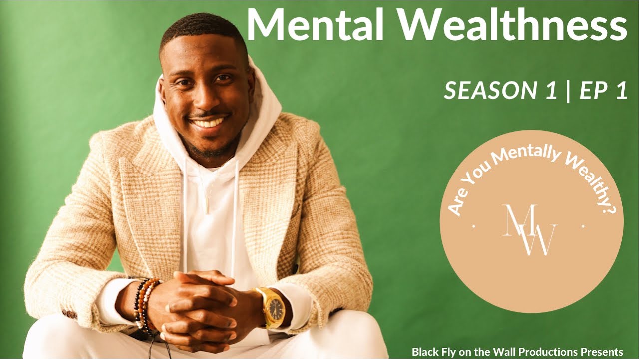 Mental Wealthness | Are You Mentally Wealthy? | Feat @Michael Bonner  | Mental Health & Therapy