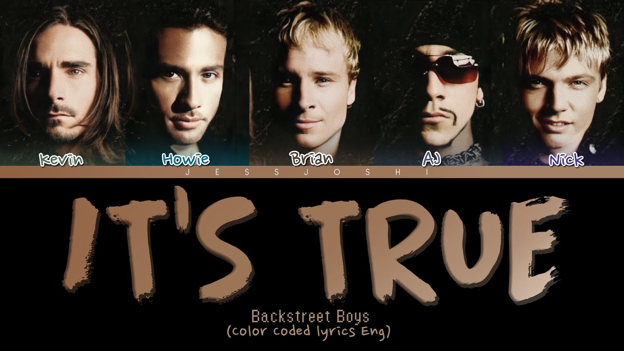 Backstreet Boys - It's True (Color Coded Lyrics)