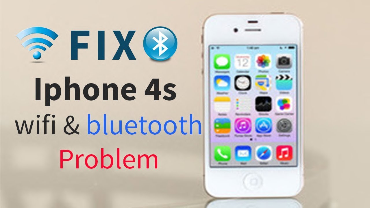 how to fix iphone 4s wifi and bluetooth problem