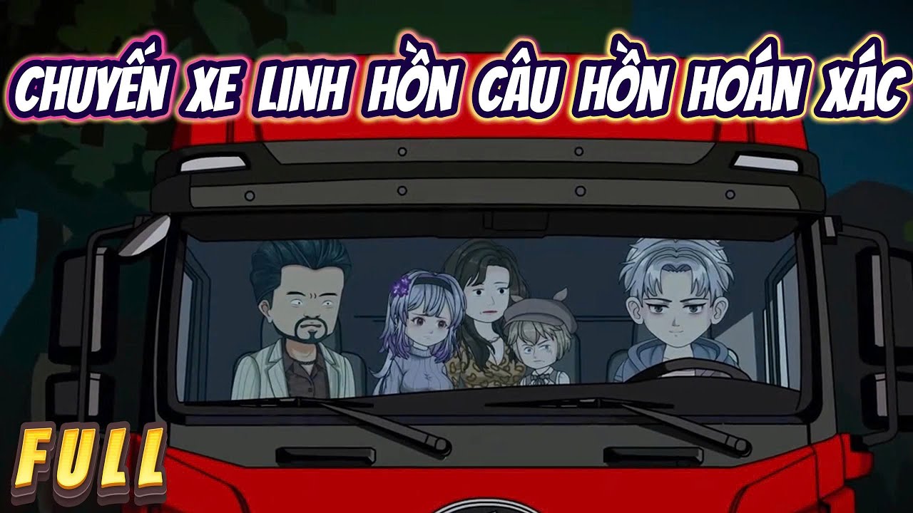 Full Có Kết | Chuyến Xe Linh Hồn Câu Hồn Hoán Xác | Hân Hân Vietsub