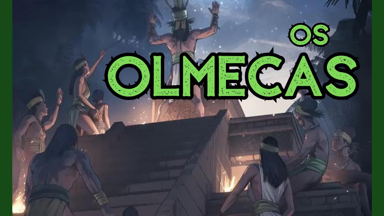 OLMECAS - A Primeira Civilização Mesoamericana