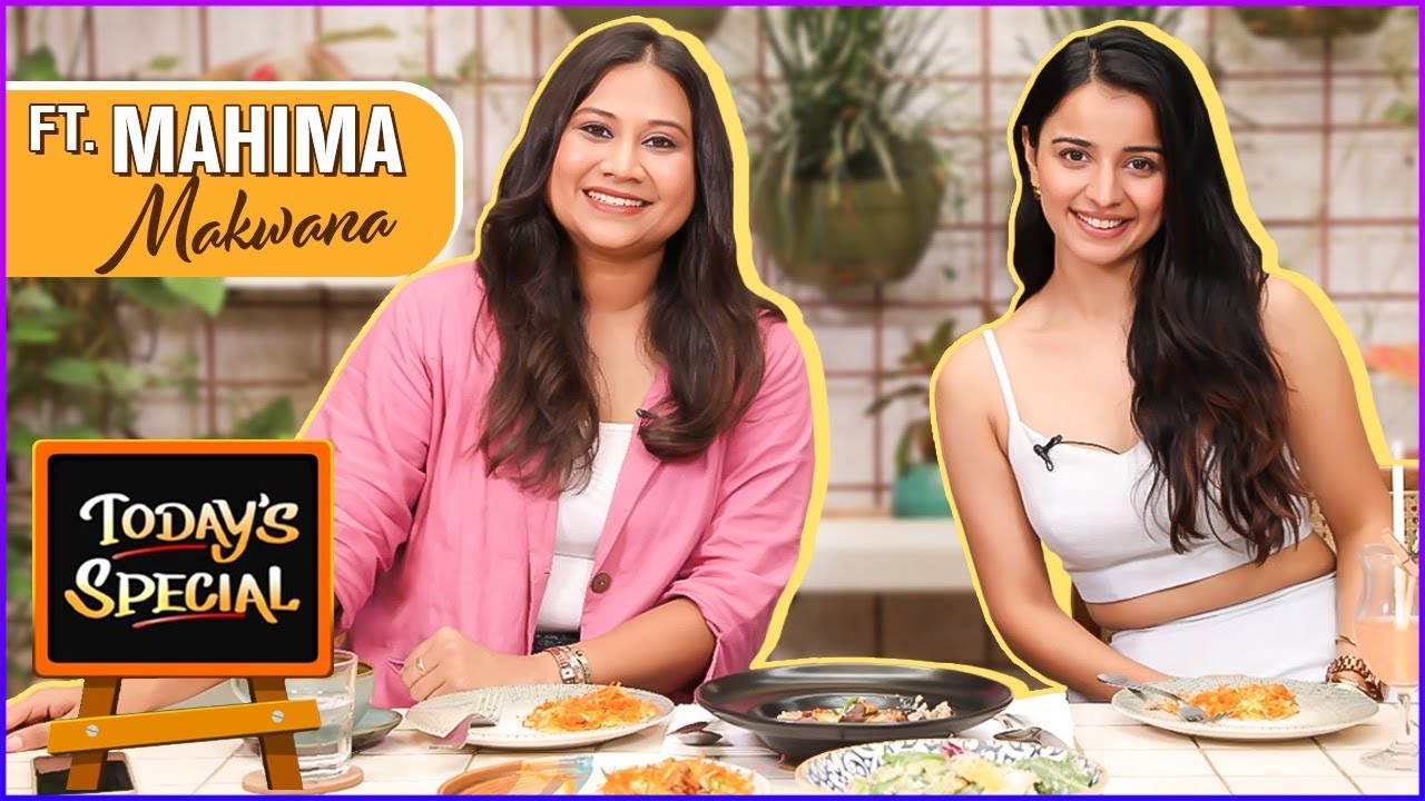 Today's Special ft. Mahima Makwana | महिमाची माहित नसलेली मराठी बाजू | Celebrity Chat Show