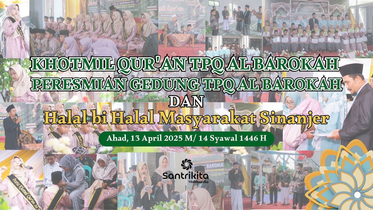 Khotmil Qur'an TPQ Al Barokah, Peresmian Gedung TPQ Dan Halal bi Halal Dusun Sinanjer