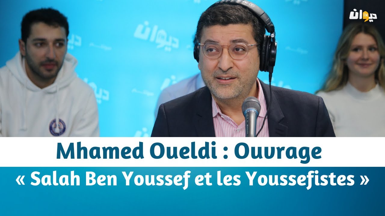 Mhamed Oueldi : Ouvrage « Salah Ben Youssef et les Youssefistes ».