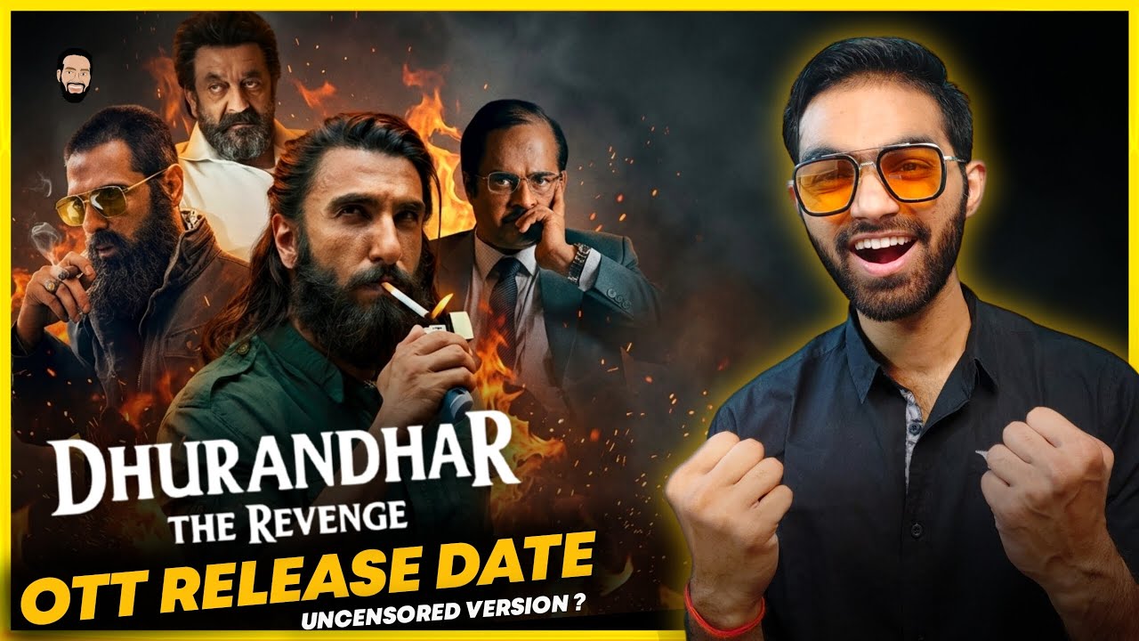 Dhurandhar 2 OTT Release Date | Dhurandhar 2 The Revenge OTT Release Date | Dhurandhar 2 OTT