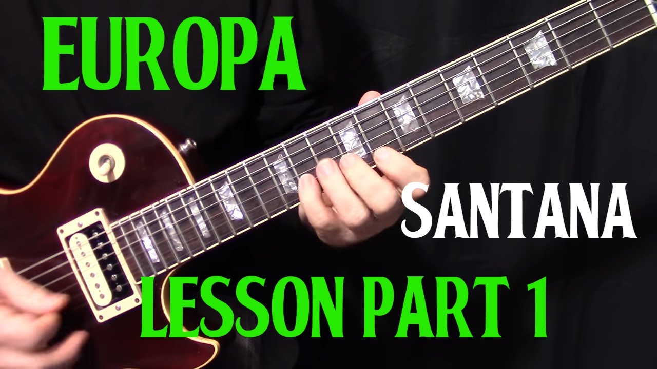 how to play Europa by Santana - guitar lesson part 1