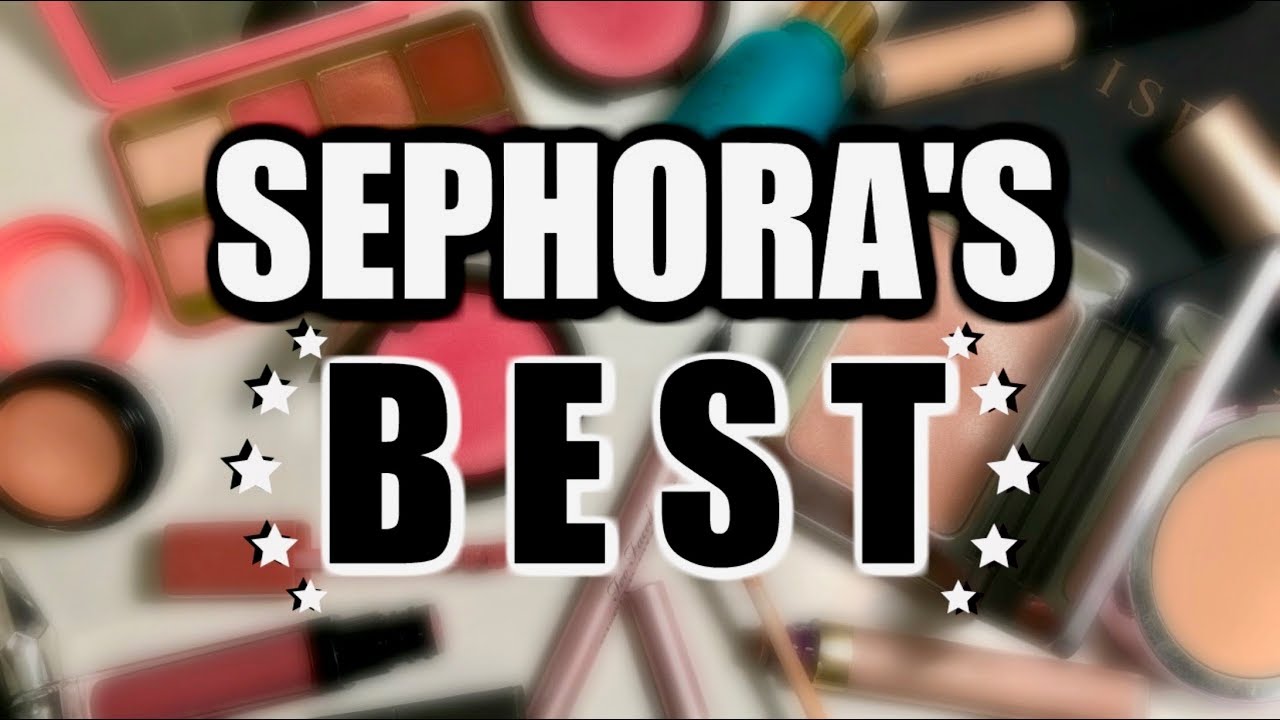 SEPHORA'S BEST MAKEUP IN EVERY CATEGORY